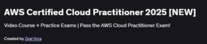 AWS Certified Cloud Practitioner 2025 [NEW]