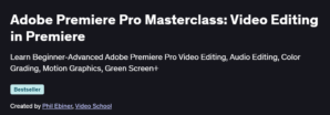 Adobe Premiere Pro Masterclass: Video Editing in Premiere