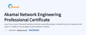 Akamai Network Engineering Professional Certificate