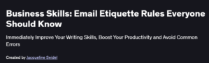 Business Skills: Email Etiquette Rules Everyone Should Know