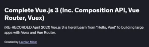 Complete Vue.js 3 (Inc. Composition API, Vue Router, Vuex)