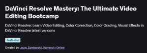 DaVinci Resolve Mastery: The Ultimate Video Editing Bootcamp
