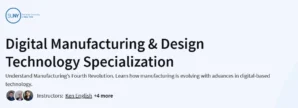 Digital Manufacturing & Design Technology Specialization