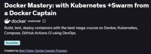 Docker Mastery: with Kubernetes +Swarm from a Docker Captain