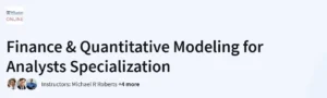 Finance & Quantitative Modeling for Analysts Specialization
