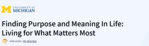 Finding Purpose and Meaning In Life: Living for What Matters Most