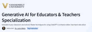 Generative AI for Educators & Teachers Specialization