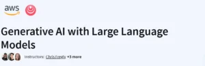 Generative AI with Large Language Models