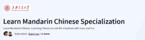 Learn Mandarin Chinese Specialization