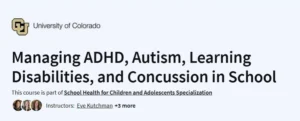 Managing ADHD, Autism, Learning Disabilities, and Concussion in School