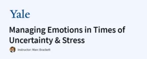 Managing Emotions in Times of Uncertainty & Stress