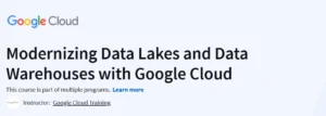 Modernizing Data Lakes and Data Warehouses with Google Cloud