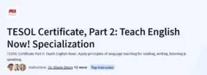 TESOL Certificate, Part 2: Teach English Now! Specialization