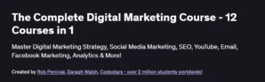 The Complete Digital Marketing Course - 12 Courses in 1