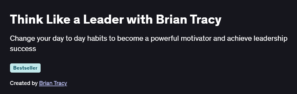Think Like a Leader with Brian Tracy
