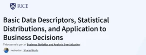 Basic Data Descriptors, Statistical Distributions, and Application to Business Decisions