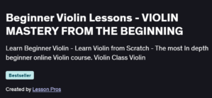 Beginner Violin Lessons - VIOLIN MASTERY FROM THE BEGINNING