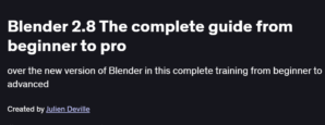 Blender 2.8 The complete guide from beginner to pro