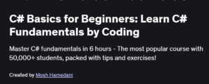 C# Basics for Beginners: Learn C# Fundamentals by Coding