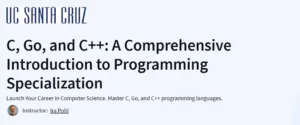 C, Go, and C++: A Comprehensive Introduction to Programming Specialization