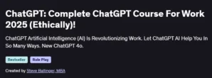 ChatGPT: Complete ChatGPT Course For Work 2025 (Ethically)!
