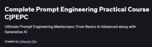 Complete Prompt Engineering Practical Course C|PEPC