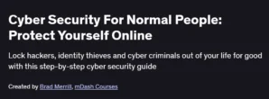Cyber Security For Normal People: Protect Yourself Online