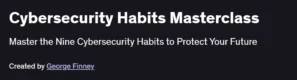 Cybersecurity Habits Masterclass