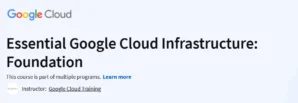 Essential Google Cloud Infrastructure: Foundation