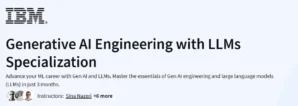 Generative AI Engineering with LLMs Specialization