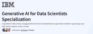 Generative AI for Data Scientists Specialization