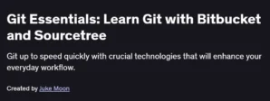 Git Essentials: Learn Git with Bitbucket and Sourcetree
