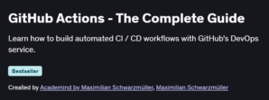 GitHub Actions - The Complete Guide