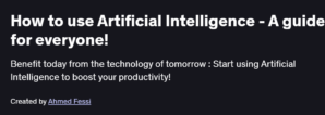 How to use Artificial Intelligence - A guide for everyone!