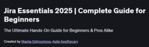 Jira Essentials 2025 | Complete Guide for Beginners