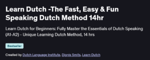 Learn Dutch -The Fast, Easy & Fun Speaking Dutch Method 14hr