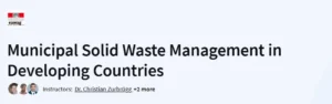 Municipal Solid Waste Management in Developing Countries