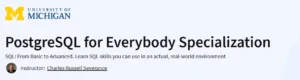 PostgreSQL for Everybody Specialization