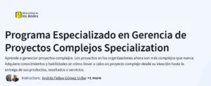 Programa Especializado en Gerencia de Proyectos Complejos Specialization