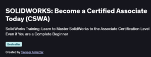 SOLIDWORKS: Become a Certified Associate Today (CSWA)
