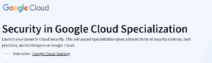 Security in Google Cloud Specialization