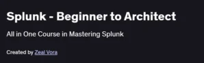 Splunk - Beginner to Architect