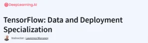 TensorFlow: Data and Deployment Specialization