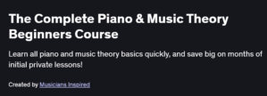The Complete Piano & Music Theory Beginners Course