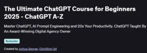 The Ultimate ChatGPT Course for Beginners 2025 - ChatGPT A-Z