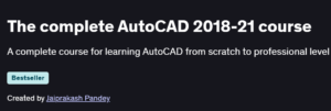 The complete AutoCAD 2018-21 course