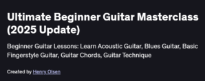Ultimate Beginner Guitar Masterclass (2025 Update)