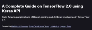 A Complete Guide on TensorFlow 2.0 using Keras API