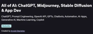 All of AI: ChatGPT, Midjourney, Stable Diffusion & App Dev