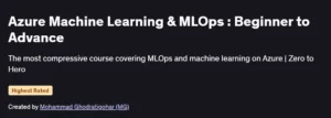 Azure Machine Learning & MLOps : Beginner to Advance